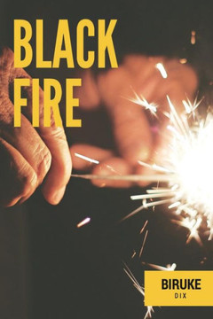 Black Fire! Black Fire!