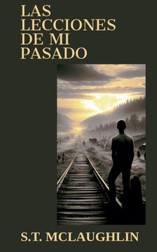 Las Lecciones de Mi Pasado Las Lecciones de Mi Pasado
