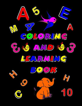 Coloring and Learning Book: Have fun and Learn Coloring. 8.5 * 11. Coloring Book for Kids Ages 4-8. Numbers, Exercises With Coloring Numbers  Man