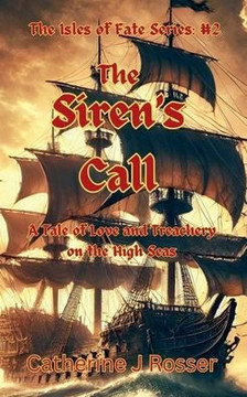 The Siren's Call: A Tale of Love and Treachery on the High Seas