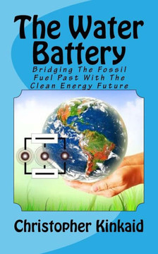 The Water Battery: Bridging The Fossil Fuel Past With The Clean Energy Future