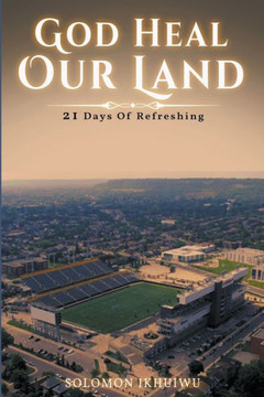 God Heal Our Land: 21 Days of Refreshing