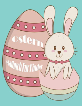 Ostern Malbuch Fur Kinder: Lustiger Osterhase Färbung Bücher für Kinder im Alter von 4 bis 8
