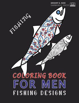 Coloring Book For Men: Adult Coloring Fishing Design Book For Men
