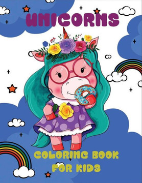 Unicorns coloring book for kids: Fun Activity Coloring Book For Children, 50 Magical Pages with Unicorns