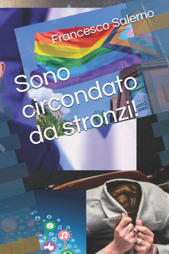 Sono circondato da stronzi!