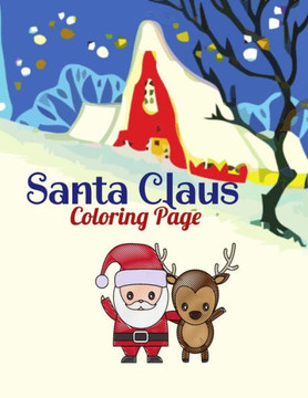 Santa Claus Coloring Page: 8.5 x 11 Inches 53 Pages christmas coloring book for toddlers