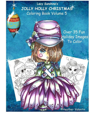 Lacy Sunshine'S Jolly Holly Christmas Coloring Book Volume 5: Whimsical Holiday Elves, Mermaids, Angels And More To Color (Lacy Sunshine Coloring Books)