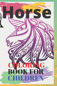 Horse coloring book for children: Horse coloring book for children size 6 * 9 * 26 pages