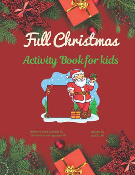 Full Christmas Activity Book for kids: children's word scramble (Christmas words), Christmas colouring pages., mazes., sudoku boxes (medium level), So