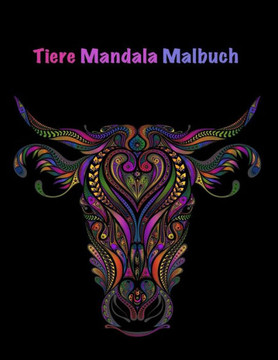 Tiere Mandala Malbuch: Färbung mit 50 Erwachsenen Mandalas Haustiere Entspannung und gute Laune