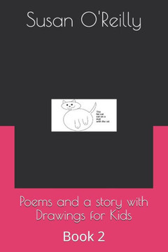 Poems and a story with Drawings for Kids: Book 2