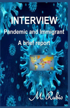 Interview: Pandemic and Immigrant A brief report