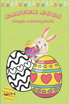 Easter Egg Coloring Book: Coloring book for kids ages 1-4(with big eggs)