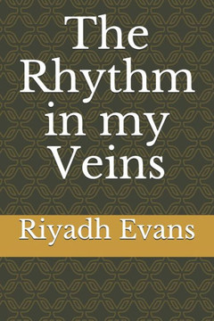 The Rhythm in my Veins