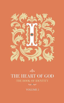 The Heart of God: The Book of Identity