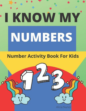 I Know My Numbers: Number Activity Book For Kids