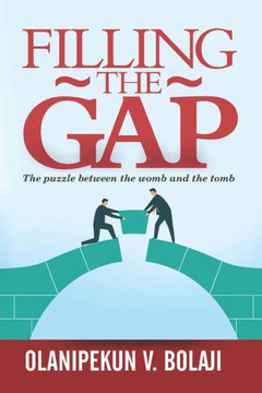 Filling the Gap: The Mystery Between The Womb And The Tomb