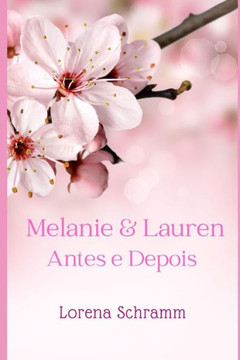 Melanie & Lauren: Antes e Depois e O Broche de Borboleta Âmbar