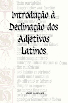 Introdução à Declinação dos Adjetivos Latinos