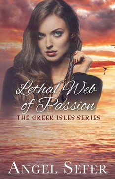 Lethal Web Of Passion (The Greek Isles Series)