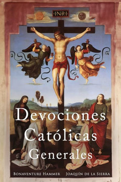 Devociones Católicas Generales: De la Mañana a la Noche: Un Camino de Fe y Devoción