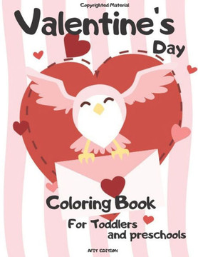 Valentine's Day Coloring Book For Toddlers and preschools: Fun & Big Valentine Day Coloring Book of Hearts, Cute Animals, and More, For Toddlers, Pres