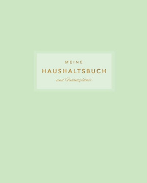 Meine Haushaltsbuch und Finanzplaner: Mit übersichtlichen Tabellen einfachen Eintragen der Ein- und Ausgaben - Einfaches Türkis und Gold