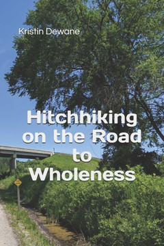 Hitchhiking on the Road to Wholeness