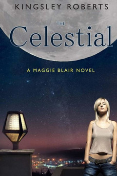 Maggie Blair Book 1 (The Celestial) Maggie Blair Book 1 (The Celestial)