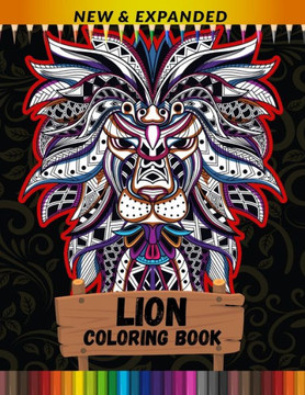 Lion Coloring Book (New & Expanded): Stress Relieving Coloring Book for Boys and Girls