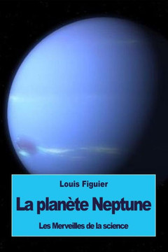 La Planète Neptune (French Edition) La Planète Neptune (French Edition)