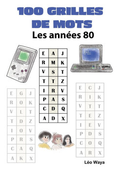100 Grilles de Mots: Les années 80