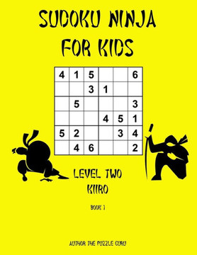 Sudoku Ninja For Kids: Level Two: Kiiro - Book 1