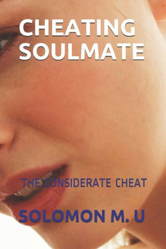 Cheating Soulmate: The Considerate Cheat