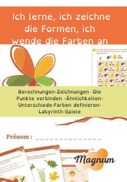 Ich lerne, ich zeichne die Formen, ich wende die Farben an!: Zählen Sie/ Aufdecken der Unterschiede/ Verbindung der Punkte/ Färben// Erkennen von Ähnl