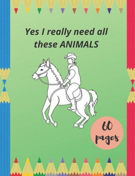 Yes I really need all these ANIMALS: Over 100 popular high frequency drawings for kids to learn drawing and coloring. Ages 3, Fun with Animals!