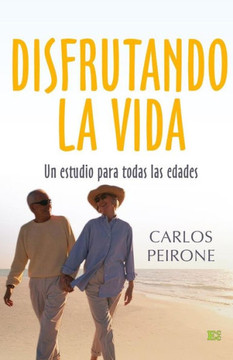 Disfrutando la vida: Un estudio para todas las edades