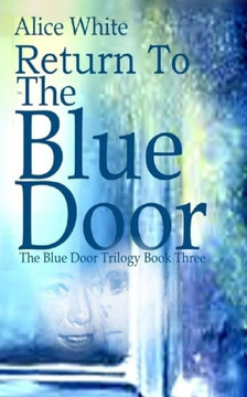 Return To The Blue Door (The Blue Door Trilogy) Return To The Blue Door (The Blue Door Trilogy)