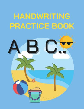 Handwriting Practice Book: Handwriting Practice workbook for kids reschool writing Workbook with Sight words for Pre K