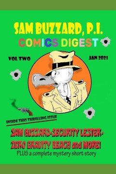 Sam Buzzard P.I. Comics Digest: Issue Two Sam Buzzard P.I. Comics Digest: Issue Two