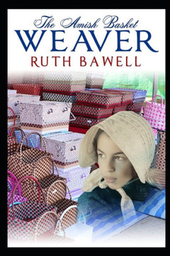 The Amish Basket Weaver: Amish Romance