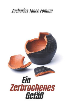 Ein Zerbrochenes Gefäß