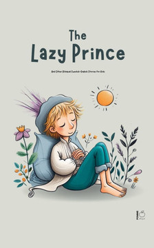 The Lazy Prince And Other Bilingual Swedish-English Stories for Kids