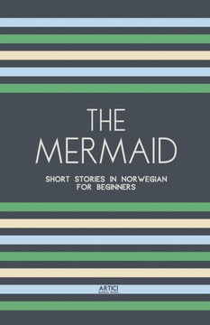 The Mermaid: Short Stories in Norwegian for Beginners
