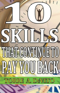 10 Skills That Continue to Pay You Back