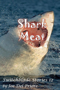 Sharkmeat: Switchblade Stories 12