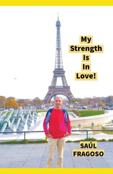 My Strength Is In Love! My Strength Is In Love!