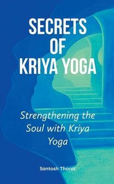 Secrets of Kriya Yoga