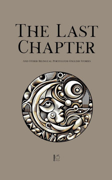 The Last Chapter And Other Bilingual Portuguese-English Stories